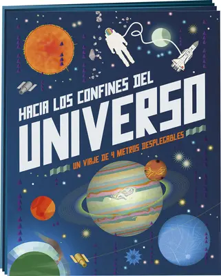 Hacia los Confines del Universo: Un Virje de 4 Metros Desplegables = To the Edge of the Universe