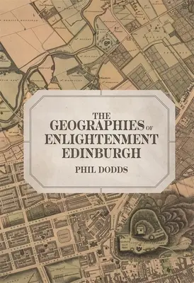 Die Geographien der Aufklärung Edinburghs - The Geographies of Enlightenment Edinburgh