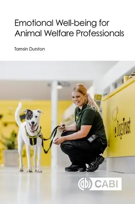 Emotionales Wohlbefinden für Tierschutzfachleute - Emotional Well-Being for Animal Welfare Professionals