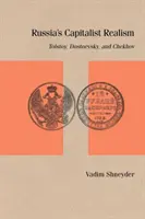 Russlands kapitalistischer Realismus: Tolstoi, Dostojewski und Tschechow - Russia's Capitalist Realism: Tolstoy, Dostoevsky, and Chekhov