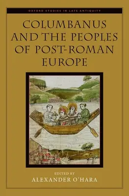 Columbanus und die Völker des nachrömischen Europas - Columbanus and the Peoples of Post-Roman Europe