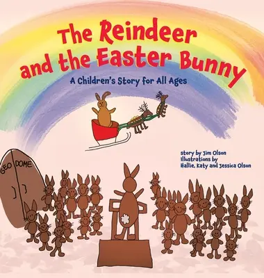 Das Rentier und der Osterhase: Eine Kindergeschichte für alle Altersgruppen - The Reindeer and the Easter Bunny: A Children's Story for All Ages