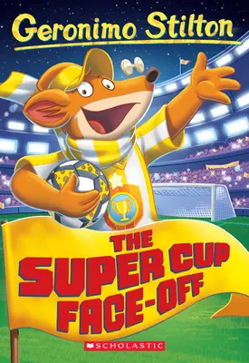 Der Super Cup Face-Off (Geronimo Stilton #81) - The Super Cup Face-Off (Geronimo Stilton #81)