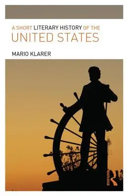 Eine kurze literarische Geschichte der Vereinigten Staaten - A Short Literary History of the United States