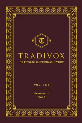 Tradivox Band 8: Frassinetti und Pius X. - Tradivox Volume 8: Frassinetti and Pius X
