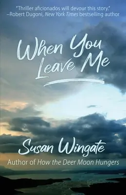 Wenn du mich verlässt: Ein Friday-Harbor-Roman - When You Leave Me: A Friday Harbor Novel