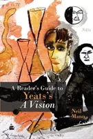 Leitfaden für den Leser zu Yeats' A Vision - Reader's Guide to Yeats's A Vision