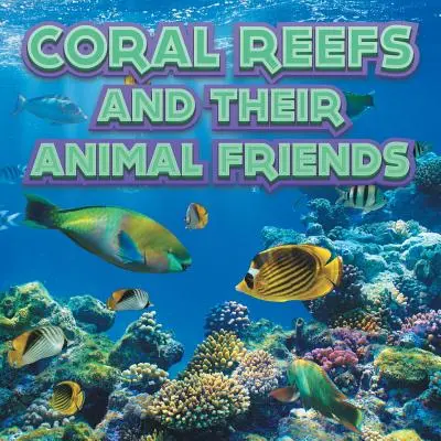 Korallenriffe und ihre tierischen Freunde - Coral Reefs and Their Animals Friends