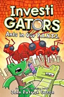 InvestiGators: Ameisen in unserem P.A.N.T.S. - InvestiGators: Ants in Our P.A.N.T.S.