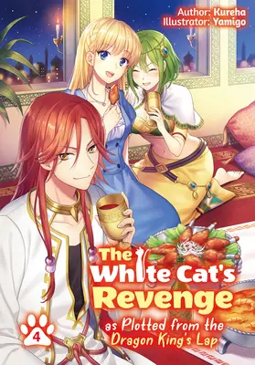 Die Rache der weißen Katze, wie sie vom Schoß des Drachenkönigs aus geplant wurde: Band 4 - The White Cat's Revenge as Plotted from the Dragon King's Lap: Volume 4