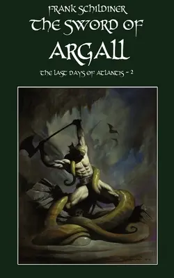 Die letzten Tage von Atlantis 2: Das Schwert von Argall - The Last Days of Atlantis 2: The Sword of Argall