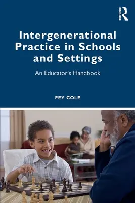 Generationsübergreifende Praxis in Schulen und Einrichtungen: Ein Handbuch für ErzieherInnen - Intergenerational Practice in Schools and Settings: An Educator's Handbook
