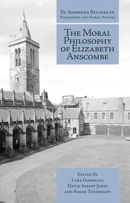 Die Moralphilosophie von Elizabeth Anscombe - The Moral Philosophy of Elizabeth Anscombe