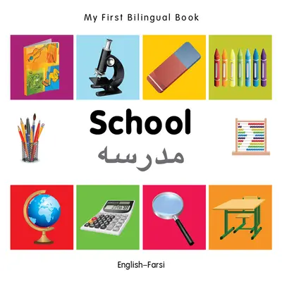 Mein erstes zweisprachiges Buch-Schule (Englisch-Farsi) - My First Bilingual Book-School (English-Farsi)