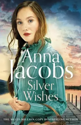 Silberne Wünsche: Buch 1 der brandneuen Jubilee Lake-Serie der beliebten Autorin Anna Jacobs - Silver Wishes: Book 1 in the Brand New Jubilee Lake Series by Beloved Author Anna Jacobs