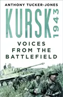 Kursk 1943 - Stimmen vom Schlachtfeld - Kursk 1943 - Voices from the Battlefield