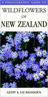 Fotografischer Führer zu den Wildblumen Neuseelands - Photographic Guide To Wildflowers Of New Zealand