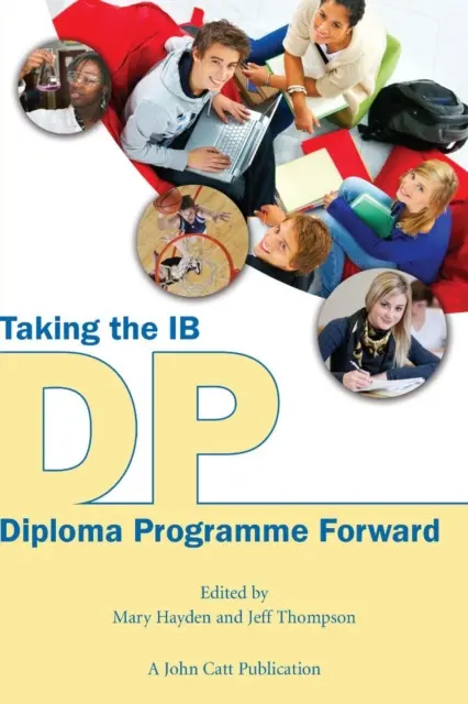 Das IB-Diplom-Programm vorantreiben - Taking the IB Diploma Programme Forward