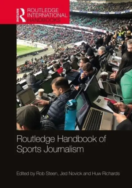 Routledge Handbuch des Sportjournalismus - Routledge Handbook of Sports Journalism