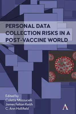 Risiken der persönlichen Datenerhebung in einer Welt nach der Impfung - Personal Data Collection Risks in a Post-Vaccine World
