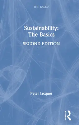 Nachhaltigkeit: Die Grundlagen: Die Grundlagen - Sustainability: The Basics: The Basics