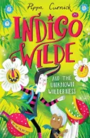 Indigo Wilde und die Unbekannte Wildnis - Buch 2 - Indigo Wilde and the Unknown Wilderness - Book 2