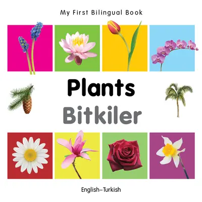 Mein erstes zweisprachiges Buch - Pflanzen (Englisch-Türkisch) - My First Bilingual Book-Plants (English-Turkish)