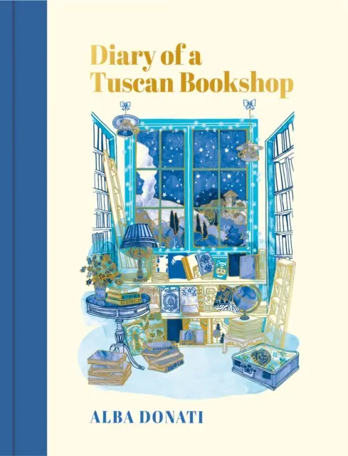 Tagebuch eines toskanischen Buchhändlers - Die herzerwärmende Geschichte, die eine ganze Nation inspirierte, jetzt ein internationaler Bestseller - Diary of a Tuscan Bookshop - The heartwarming story that inspired a nation, now an international bestseller