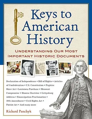 Schlüssel zur amerikanischen Geschichte: Unsere wichtigsten historischen Dokumente verstehen - Keys to American History: Understanding Our Most Important Historic Documents