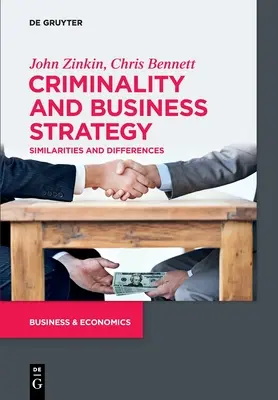 Kriminalität und Unternehmensstrategie: Gemeinsamkeiten und Unterschiede - Criminality and Business Strategy: Similarities and Differences