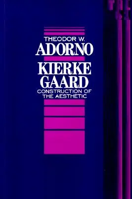 Kierkegaard: Konstruktion des Ästhetischen Band 61 - Kierkegaard: Construction of the Aesthetic Volume 61