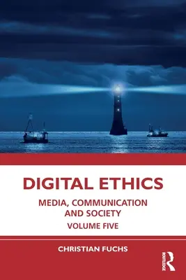 Digitale Ethik: Medien, Kommunikation und Gesellschaft, Band fünf - Digital Ethics: Media, Communication and Society Volume Five