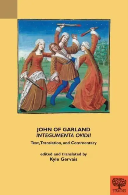 Johannes von Garland, Integumenta Ovidii: Text, Übersetzung und Kommentar - John of Garland, Integumenta Ovidii: Text, Translation and Commentary