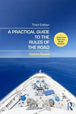 Ein praktischer Leitfaden für die Regeln der Straße: Für Matrosen, Erste Offiziere und Masterstudenten - A Practical Guide to the Rules of the Road: For Oow, Chief Mate and Master Students