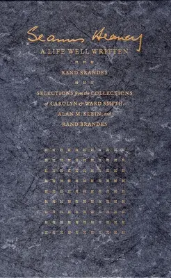 Seamus Heaney: Ein gut geschriebenes Leben: Ausgewählte Werke aus den Sammlungen von Carolyn & Ward Smith, Alan M. Klein, & Rand Brandes - Seamus Heaney: A Life Well Written: Selections from the Collections of Carolyn & Ward Smith, Alan M. Klein, & Rand Brandes