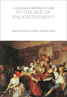 Eine Kulturgeschichte des Rechts im Zeitalter der Aufklärung - A Cultural History of Law in the Age of Enlightenment