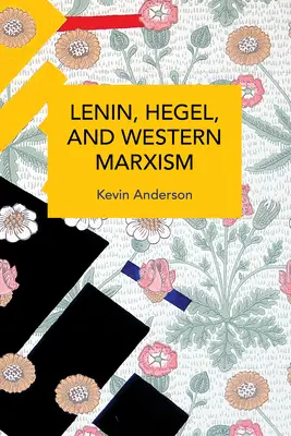 Lenin, Hegel und der westliche Marxismus: Eine kritische Studie - Lenin, Hegel, and Western Marxism: A Critical Study