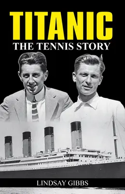 Titanic: Die Tennis-Geschichte - Titanic: The Tennis Story