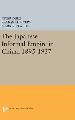 Das informelle japanische Kaiserreich in China, 1895-1937 - The Japanese Informal Empire in China, 1895-1937