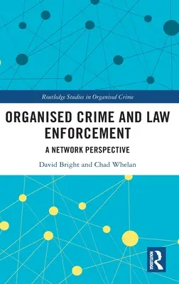 Organisierte Kriminalität und Strafverfolgung: Eine Netzwerk-Perspektive - Organised Crime and Law Enforcement: A Network Perspective