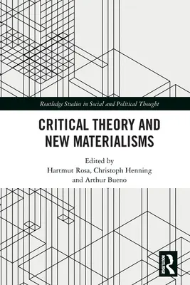 Kritische Theorie und neue Materialismen - Critical Theory and New Materialisms