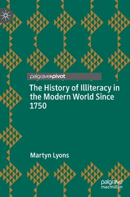 Die Geschichte des Analphabetismus in der modernen Welt seit 1750 - The History of Illiteracy in the Modern World Since 1750