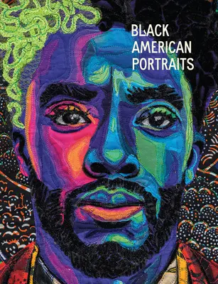 Schwarze amerikanische Porträts: Aus dem Los Angeles County Museum of Art - Black American Portraits: From the Los Angeles County Museum of Art
