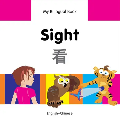 Mein zweisprachiges Buch - Sehen (Englisch-Chinesisch) - My Bilingual Book-Sight (English-Chinese)