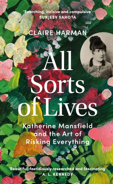 All Sorts of Lives - Katherine Mansfield und die Kunst, alles zu riskieren - All Sorts of Lives - Katherine Mansfield and the art of risking everything