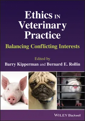 Ethik in der tierärztlichen Praxis - Abwägung widersprüchlicher Interessen - Ethics in Veterinary Practice - Balancing Conflicting Interests