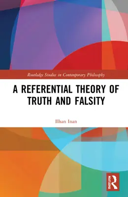 Eine referentielle Theorie von Wahrheit und Falschheit - A Referential Theory of Truth and Falsity