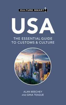 USA - Culture Smart!: Der unverzichtbare Leitfaden für Brauchtum und Kultur - USA - Culture Smart!: The Essential Guide to Customs & Culture