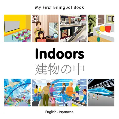 Mein erstes zweisprachiges Buch-Indoor (Englisch-Japanisch) - My First Bilingual Book-Indoors (English-Japanese)
