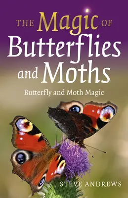 Die Magie der Schmetterlinge und Motten: Schmetterlings- und Mottenzauber - The Magic of Butterflies and Moths: Butterfly and Moth Magic